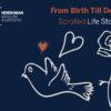 From Birth Till Death Scrolled Life Stories – Project Magazine
